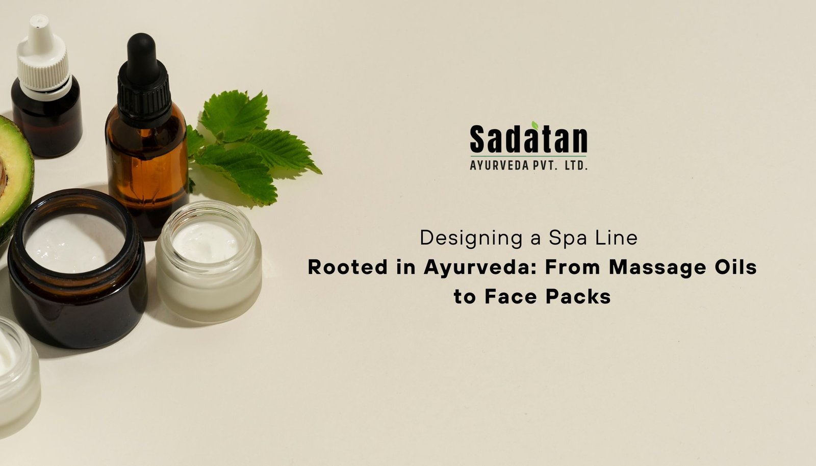 Designing a Spa Line Rooted in Ayurveda: From Massage Oils to Face Packs